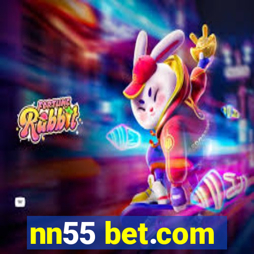 nn55 bet.com